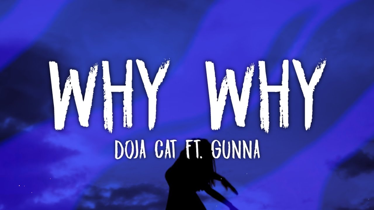 Doja Cat - Why Why (Lyrics) Ft. Gunna