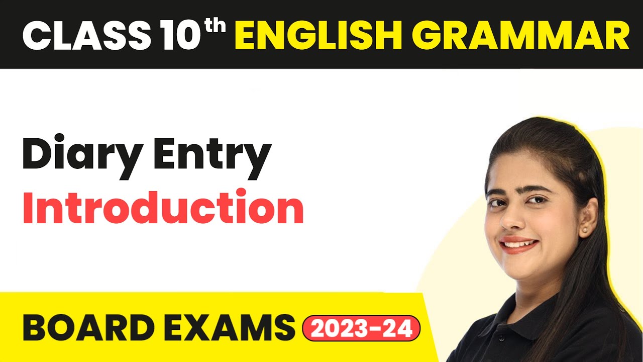 Diary Entry Introduction - Writing Skills | Class 10 English Grammar 2022-23