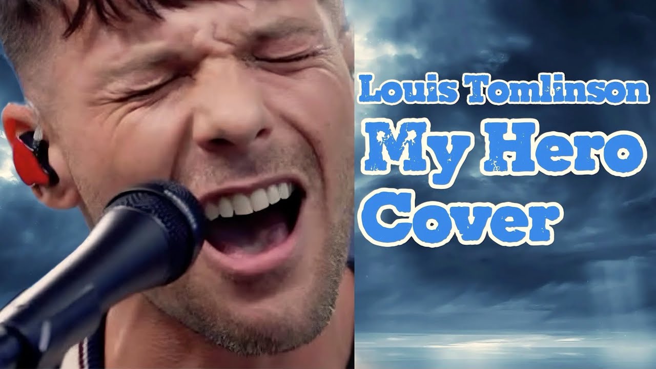Louis Tomlinson- My Hero Cover
