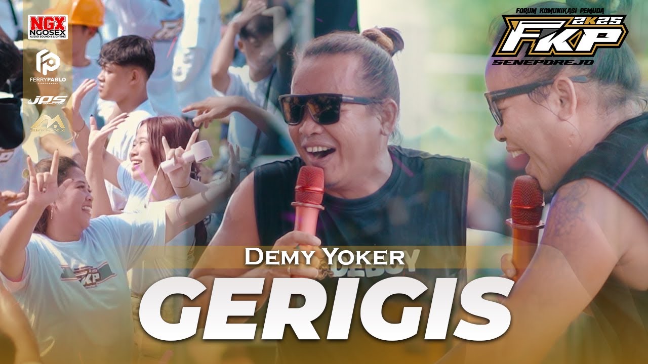 GERIGIS | Demy Yoker - gerigis aduh udan gerigis Soyo suwi anter gluduke - FKP SENEPOREJO LIVE