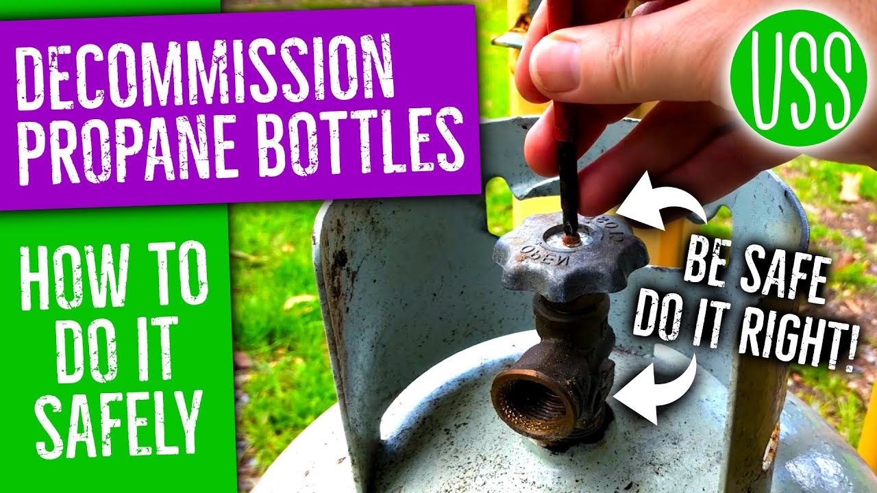 How to Decommission a Propane  Gas Bottle Safely