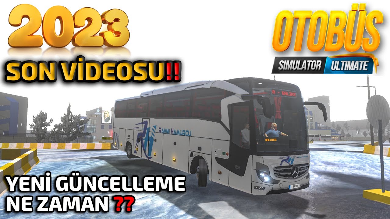 2023 Son Videosu !! Yeni Güncelleme Ne Durumda, Ne Zaman Gelecek??? | Otobüs Simulator Ultimate !!