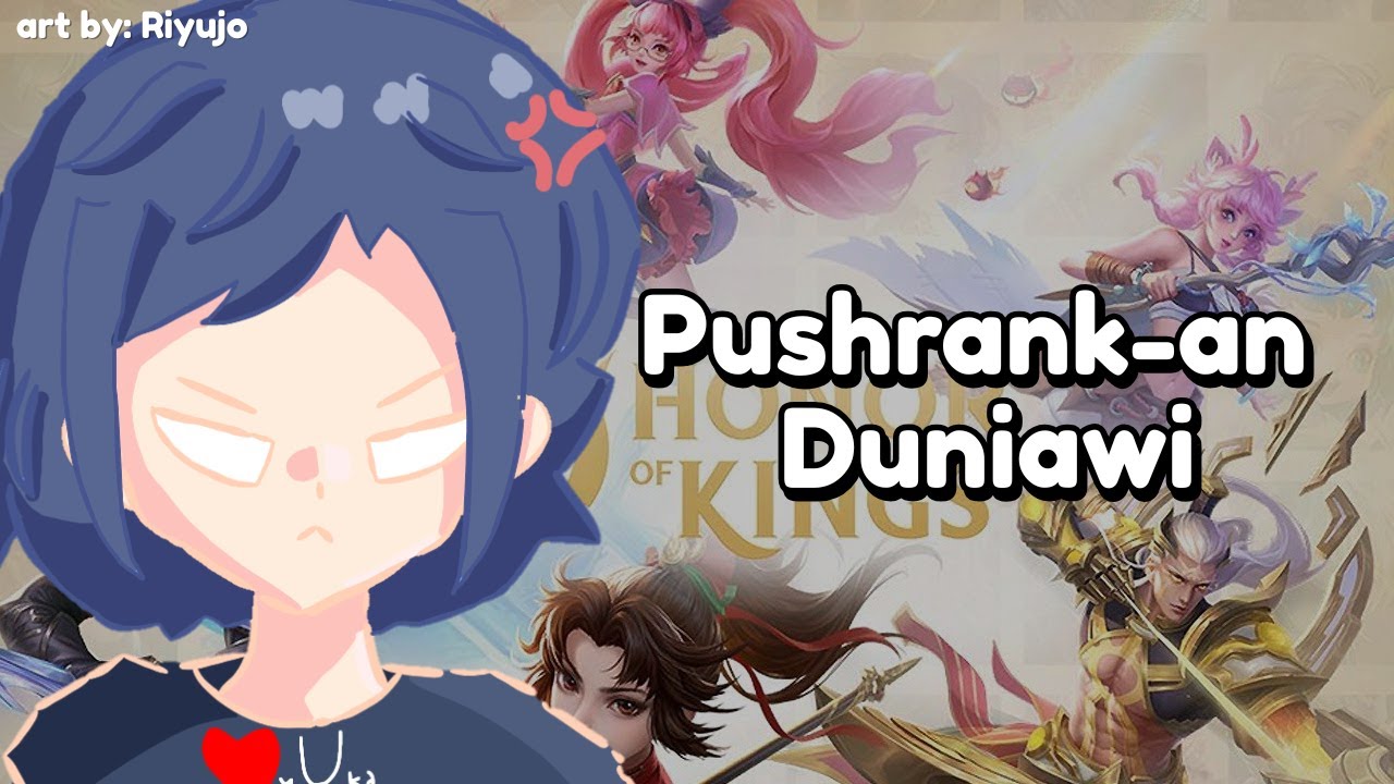 PUSHREEENG (Lebarannya kapan si?) // HONOR OF KINGS