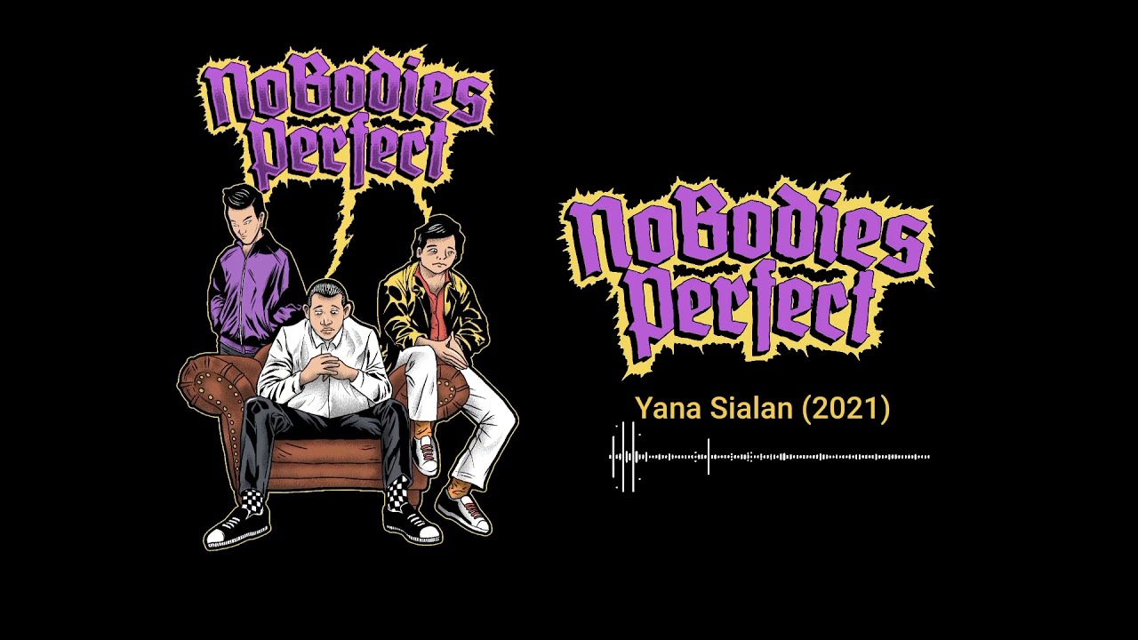 Nobodies Perfect - Yana Sialan 2021 (official visualizer)