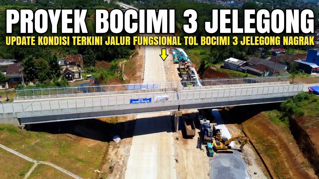 Tol Bocimi 3 Terupdate Jelegong Nagrak 13 Maret 2026 | Perkembangan Jalur Fungsional Tol Bocimi 3