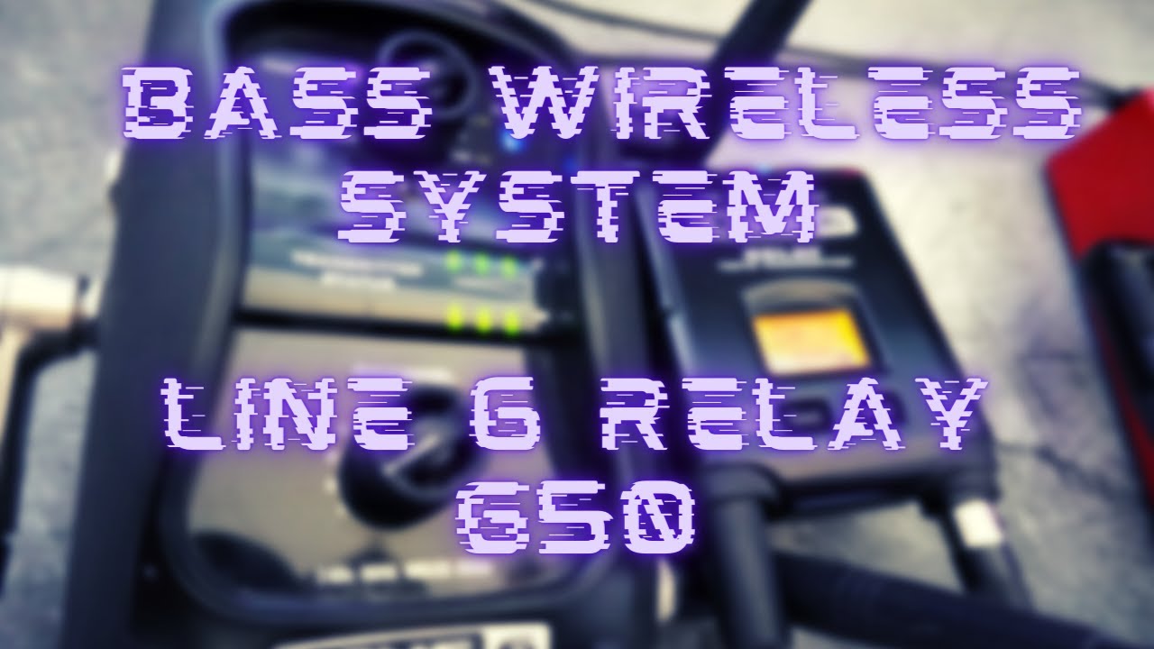 Bass Wireless System: Line 6 Relay G50