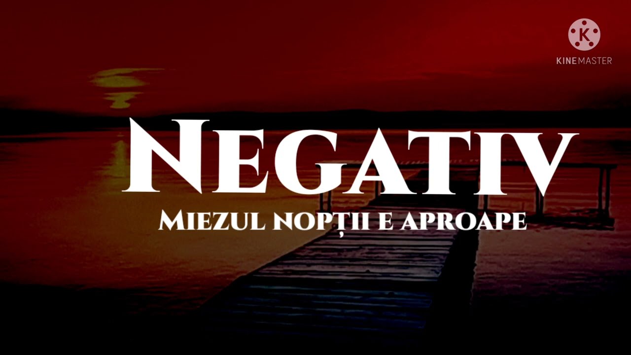 Negativ  - Marian din Barbulesti - Miezul nopții e aproape