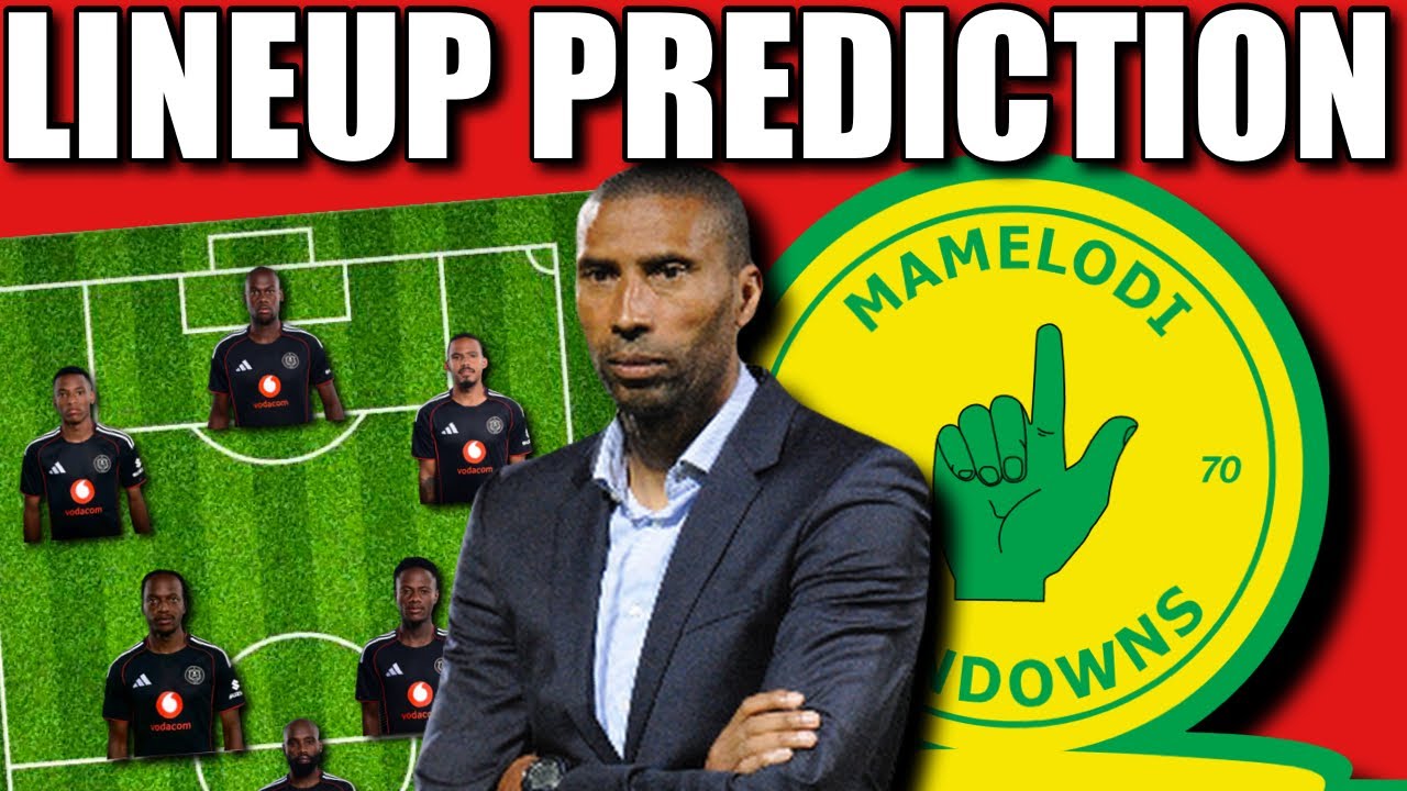 ABDESLAM MUST WIN THIS GAME🤔🏴‍☠️ORLANDO PIRATES LINEUP PREDICTION 