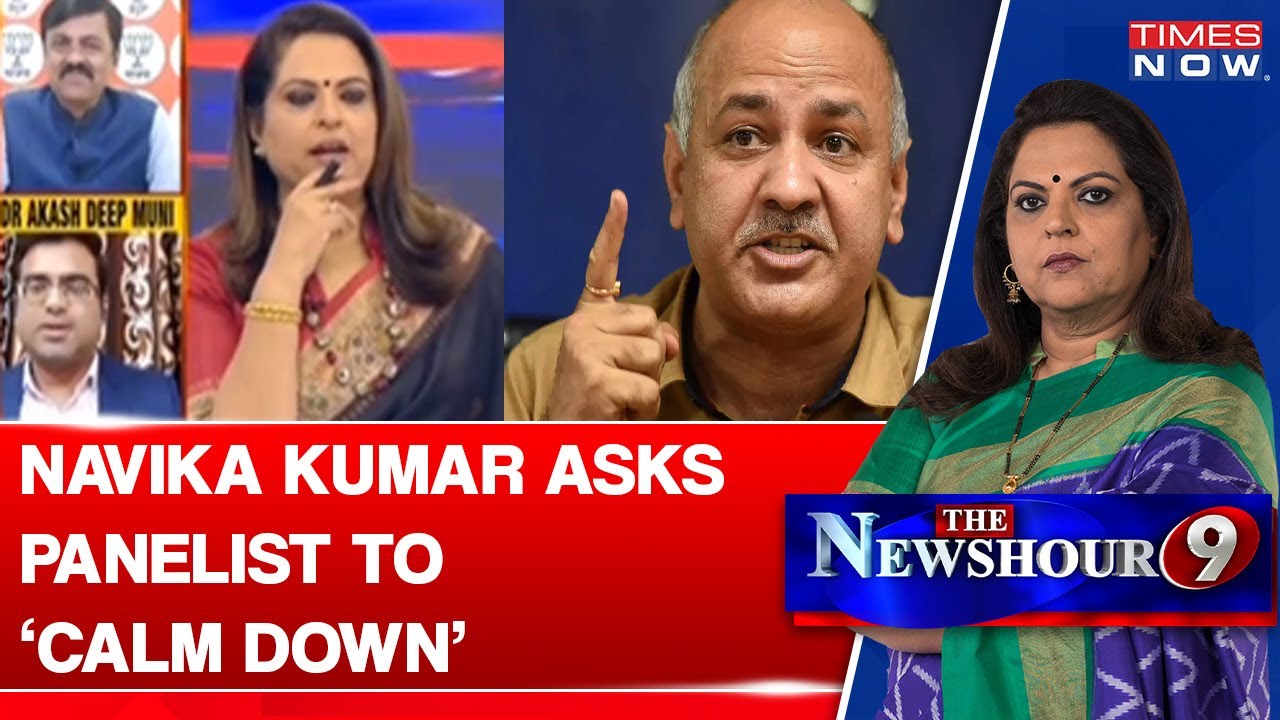 'Calm Down, I Am Not The CBI' | Navika Kumar's Advice To Panelist | Manish Sisodia | AAP