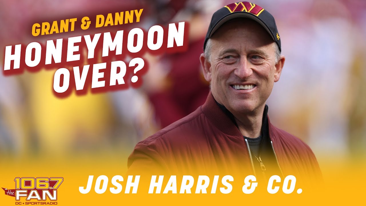 Is The Honeymoon OVER For Josh Harris & The Commanders? | Grant & Danny