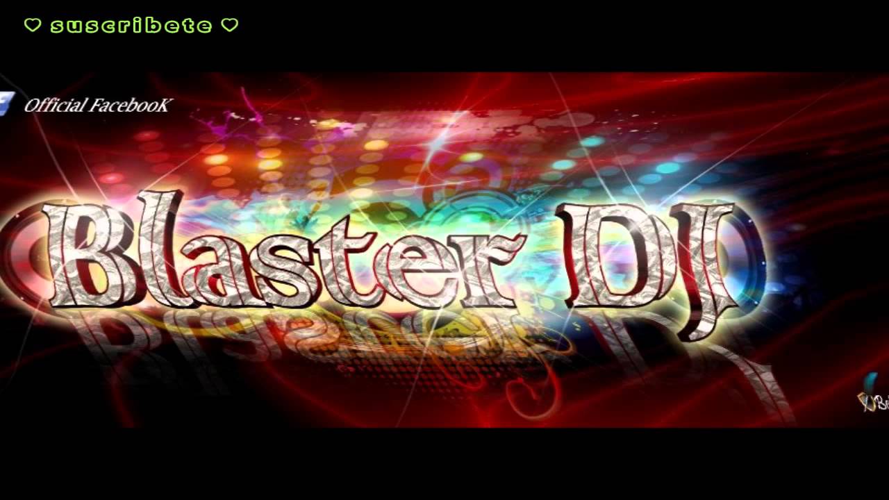 BLASTER DJ - DANZA RECUERDOS COLOMBIANOS VERSION 2