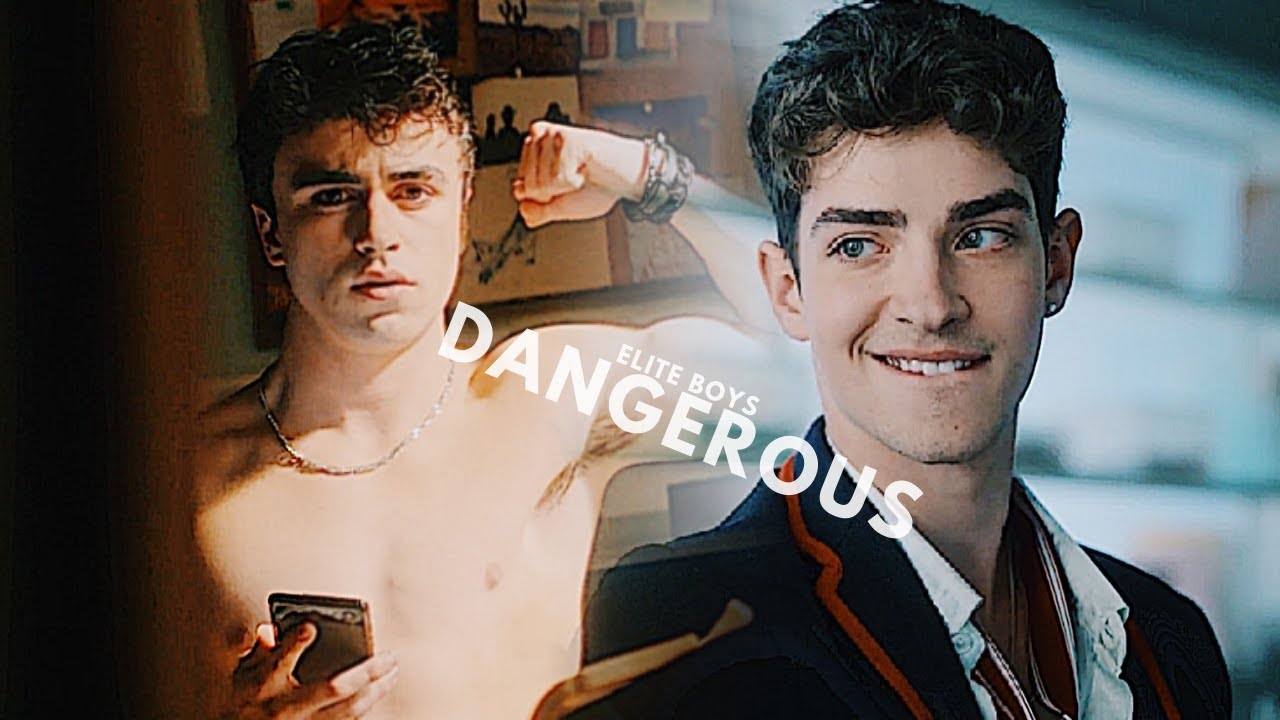 Élite Boys || Dangerous