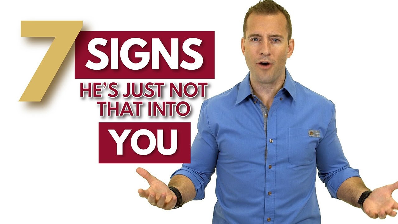 7 Signs He's Just Not That into You | Relationship Advice for Women by Mat Boggs