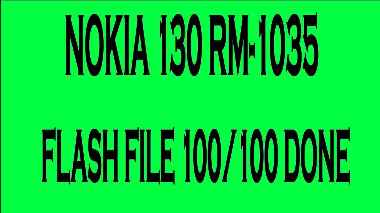 NOKIA 130 RM-1035 FLASH FILE 100/100 DONE