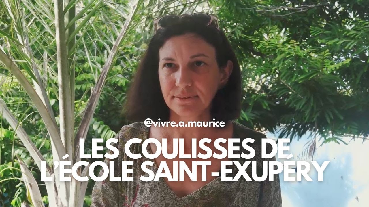 Les coulisses de l'école Saint-Exupéry à l'île Maurice