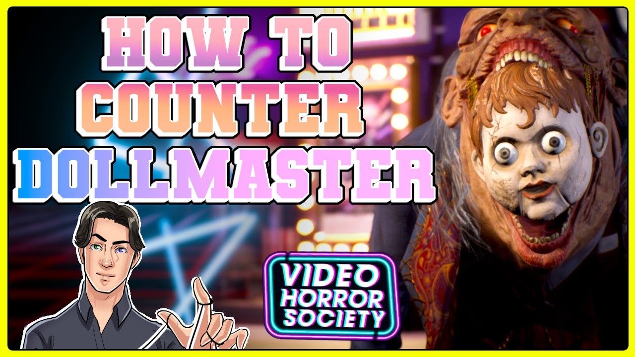HOW TO COUNTER DOLLMASTER IN VHS | Video Horror Society Guide