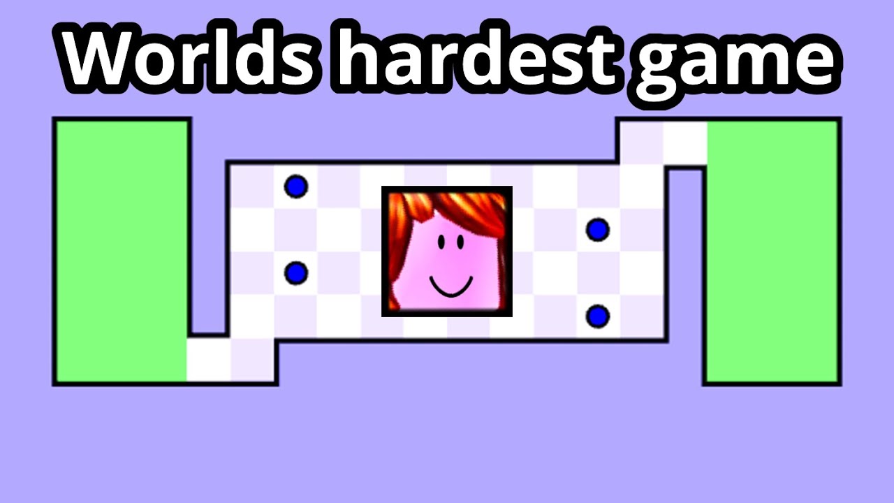 Roblox worlds hardest game…
