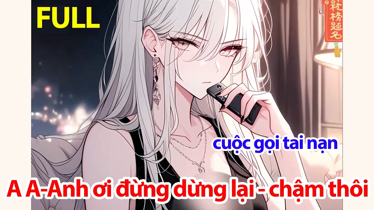 FULL Người Yêu Cũ Gọi Điện Muốn Quay Lại Đúng Lúc Tôi Đang Học Lái Xe - Á Á Anh Ơi-Đừng Dừng Lại...