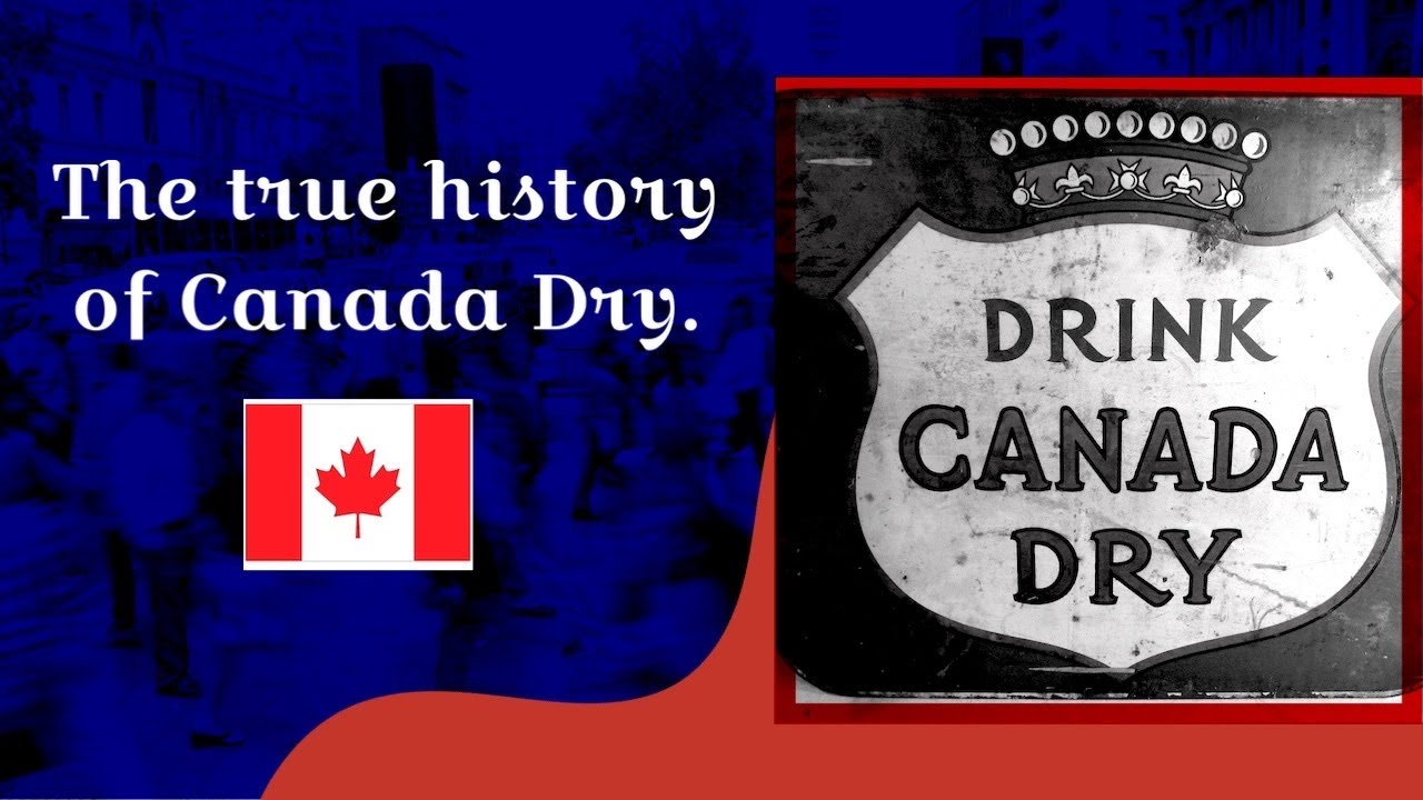 Правдивая история Canada Dry: происхождение газировки. Эпизод 1