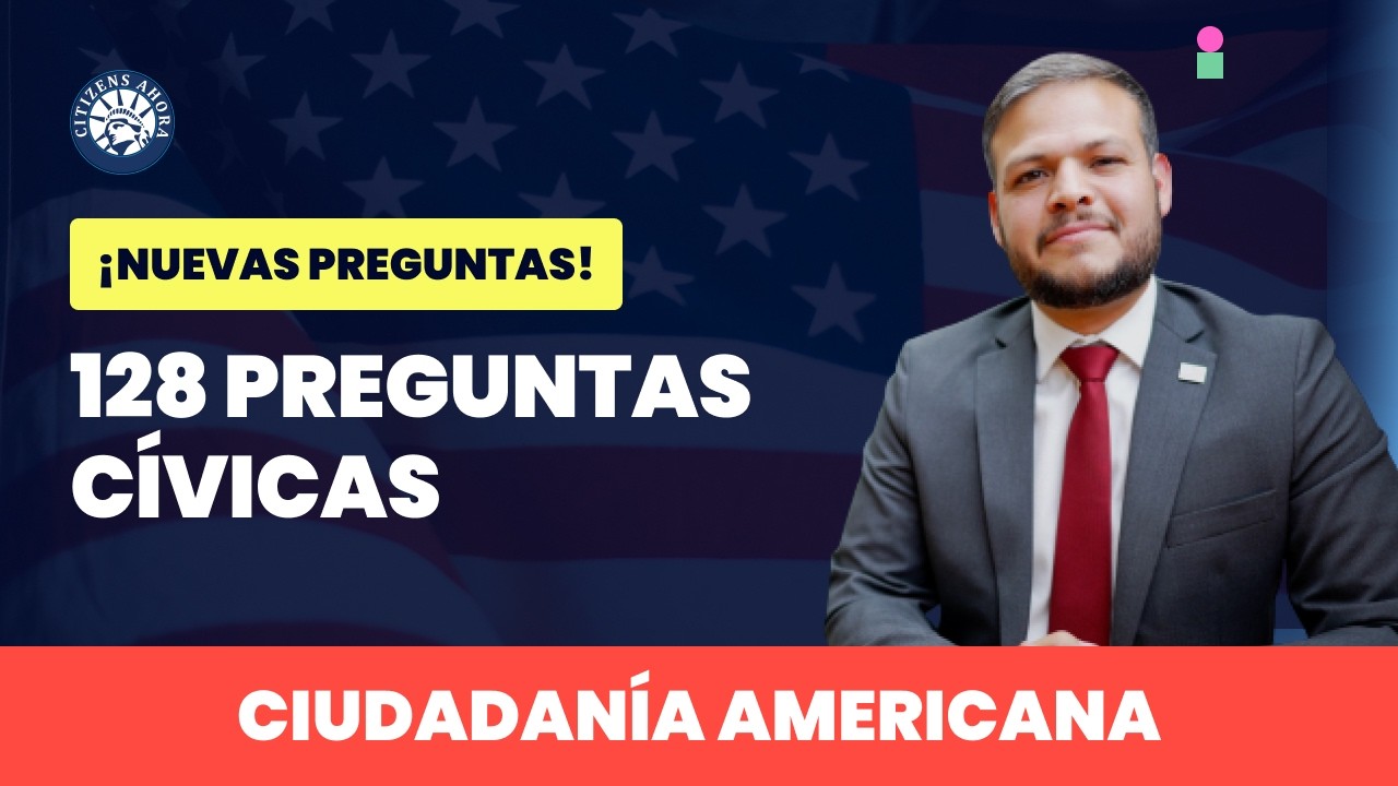 128 Preguntas cívicas entrevista completa - Ciudadanía americana