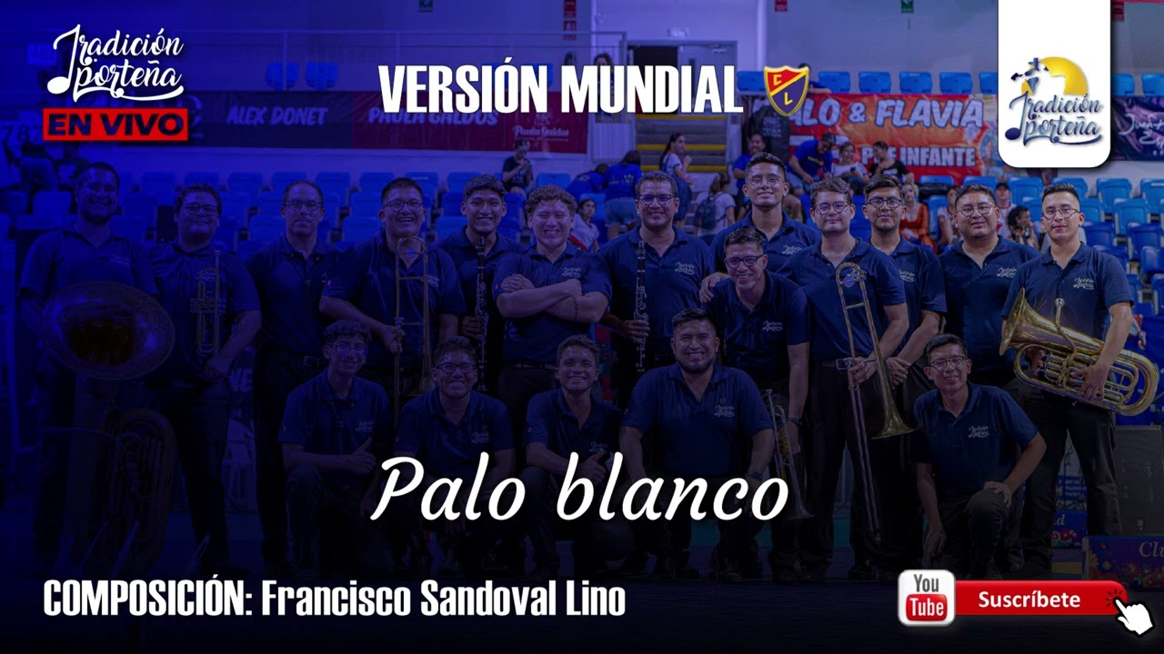 PALO BLANCO - TRADICIÓN PORTEÑA #mundial #bandaenvivo