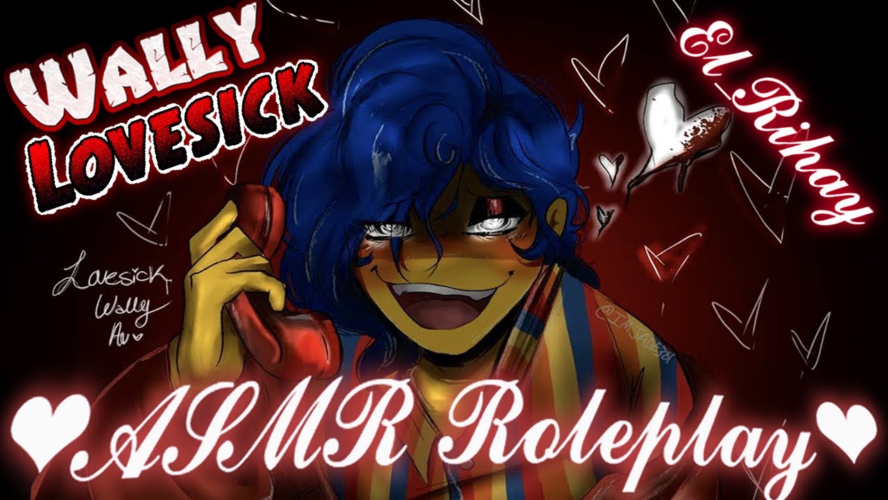 💕Wally LoveSick 💞(AU) ❤ Sumiso❤ Te pide un Favor  | WELCOME HOME - ASMR ROLEPLAY