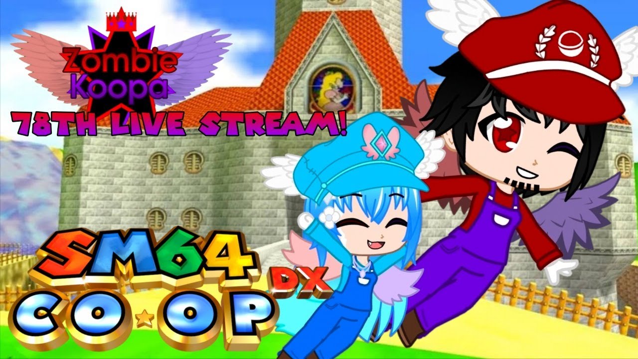ZombieKoopa's 78th Live Stream! (SM64 Co-Op Deluxe)