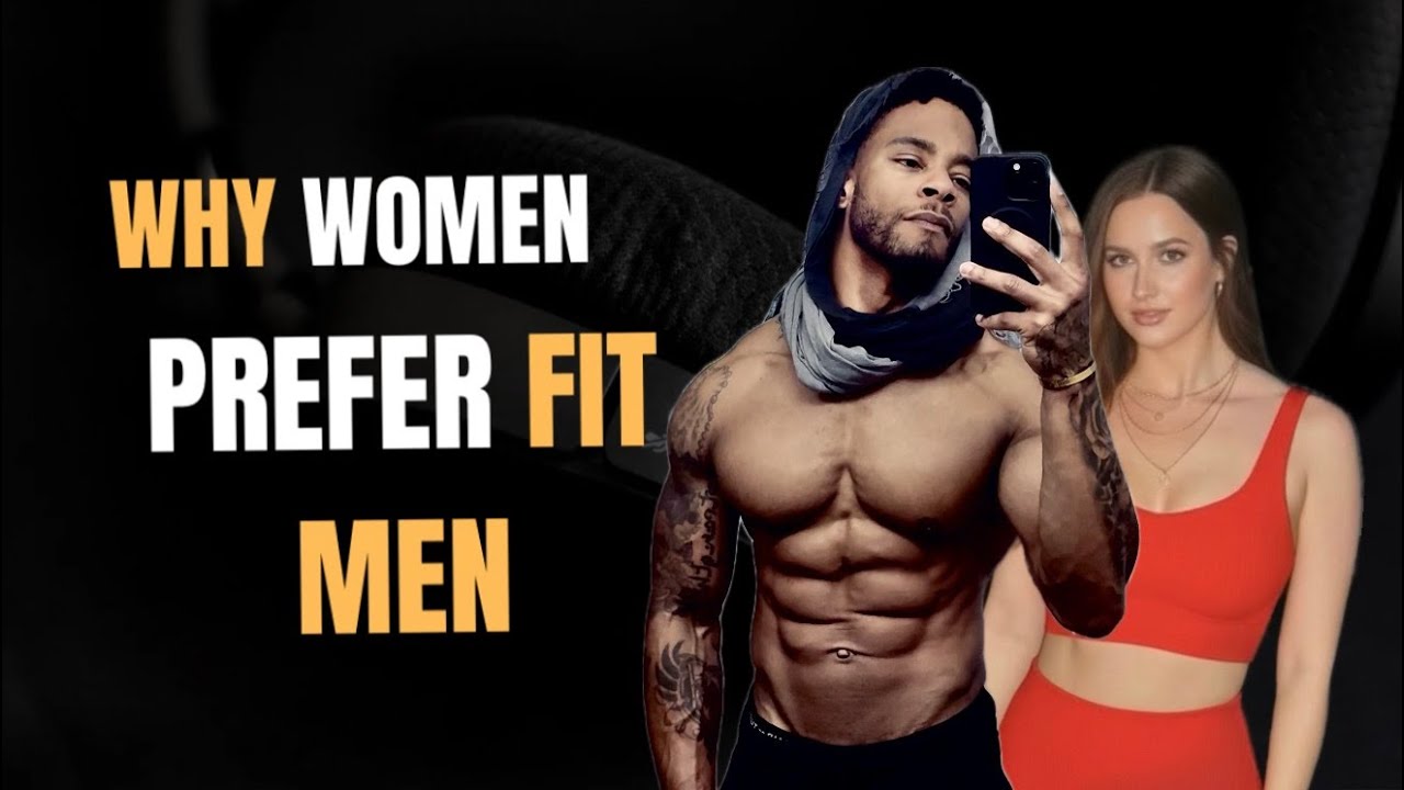 What Women Won’t Admit About Fit Men