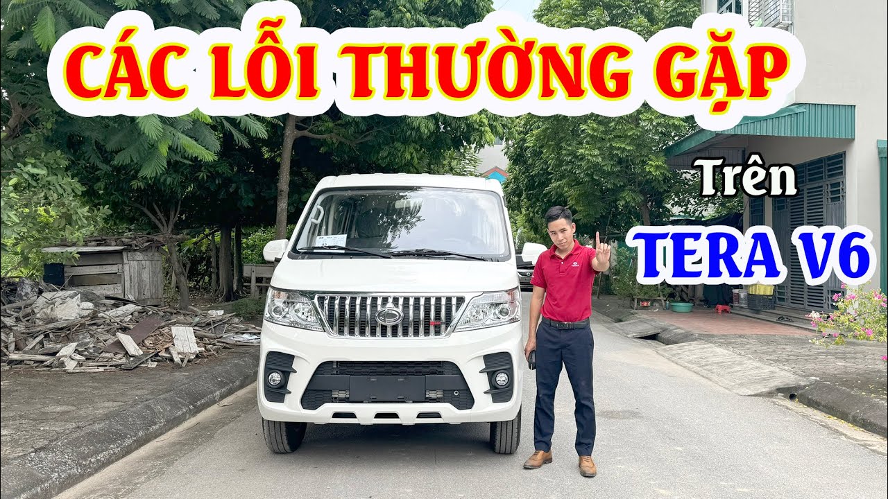 Các LỖI thường gặp trên xe tải Tera V6 !