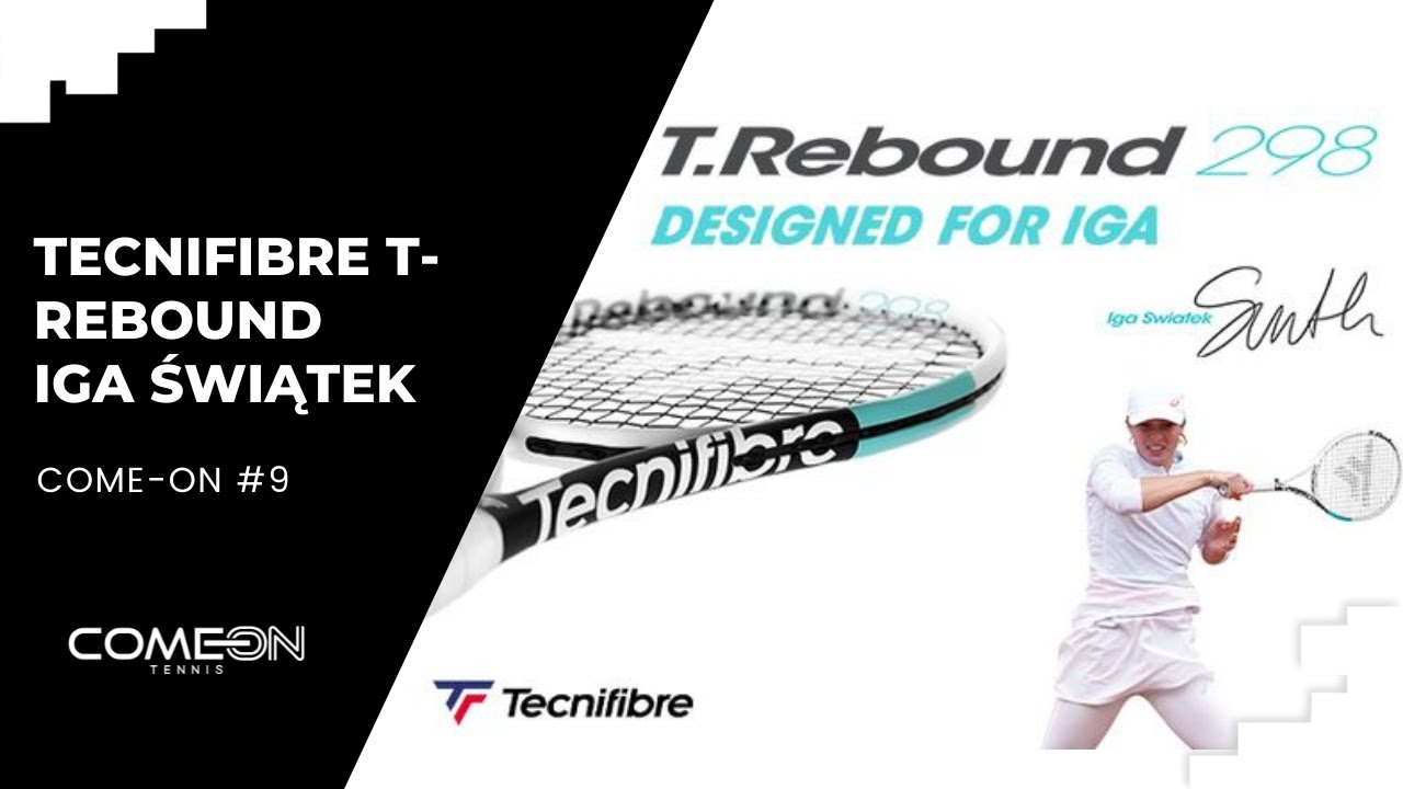 Come-on #9 Tecnifibre T-Rebound Iga Świątek - wideo test