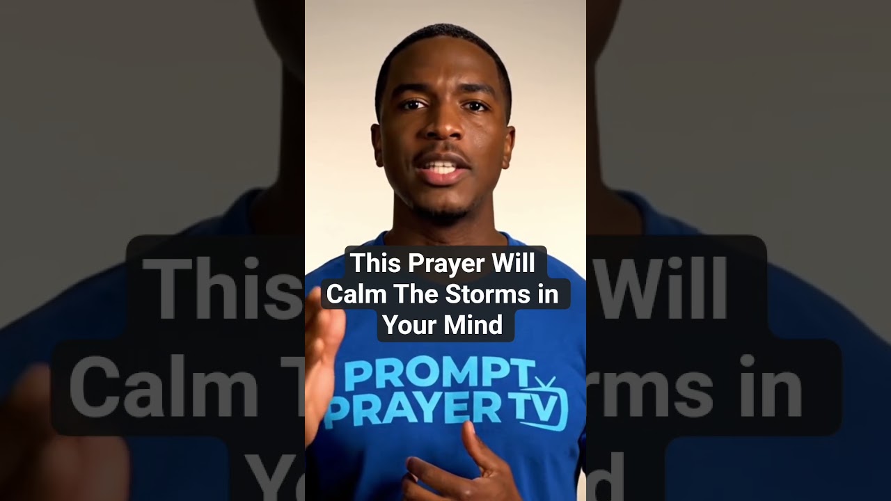 This Prayer Will Calm The Storms in Your Mind  