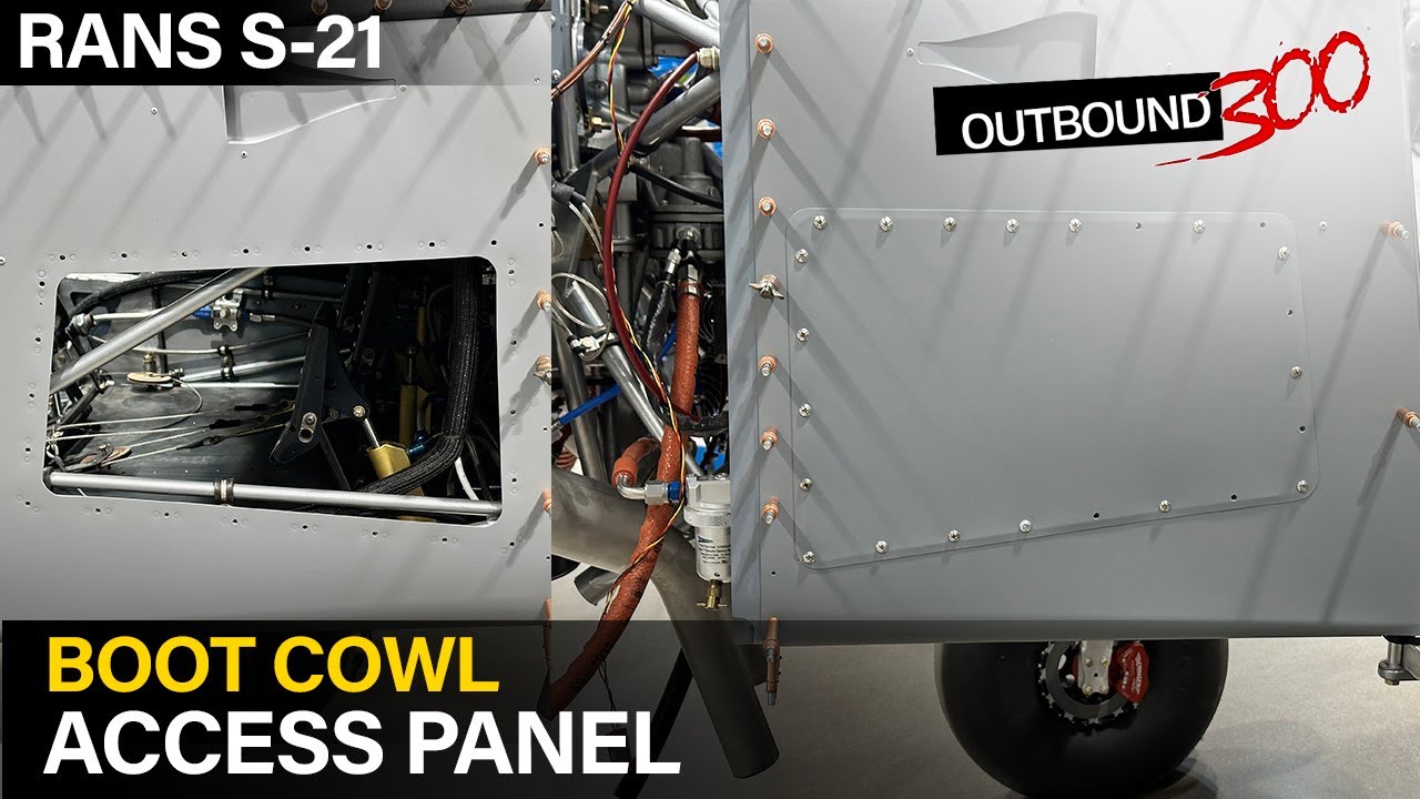 Ep. 55 -  RANS S-21 Boot Cowl Access Panel