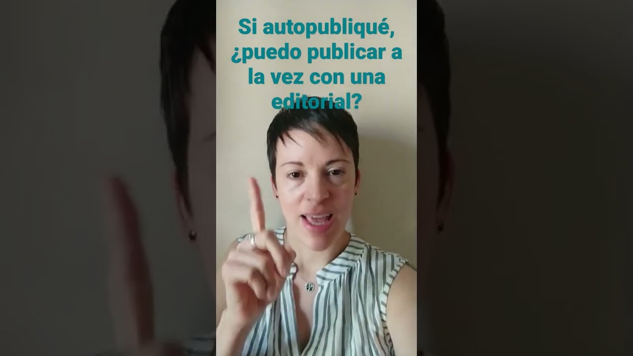 si autopubliqu&eacute;, &iquest;puedo publicar igual en una editorial?
