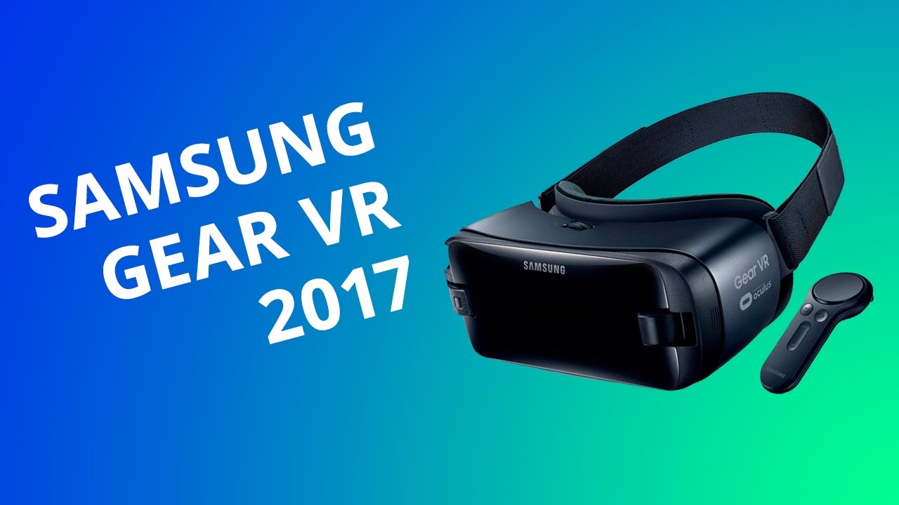[2017] Samsung Gear VR | [Análise / Review] - Canaltech