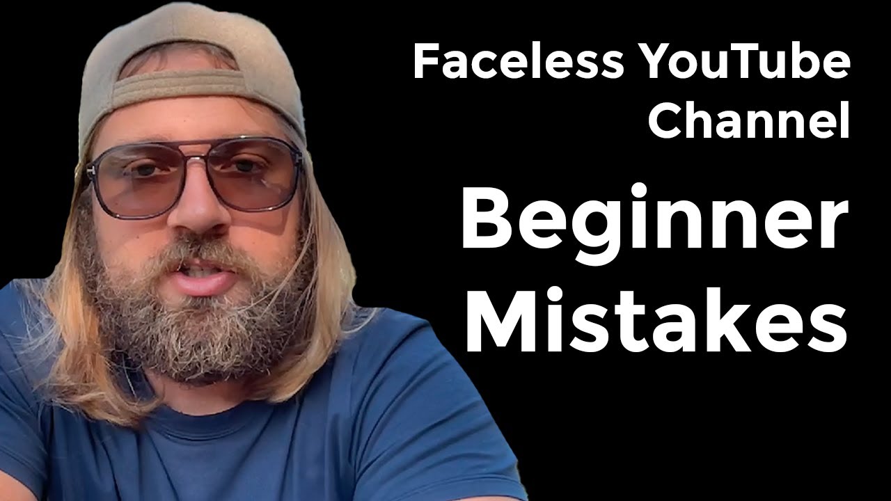 The Biggest Faceless YouTube Beginner Mistakes