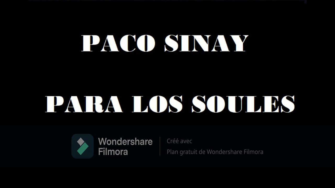 PACO SINAY PARA LOS SOULES