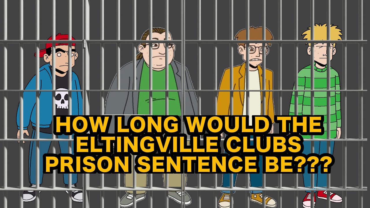 HOW LONG WOULD THE ELTINGVILLE CLUBS SENTENCES BE? || Video Analysis  