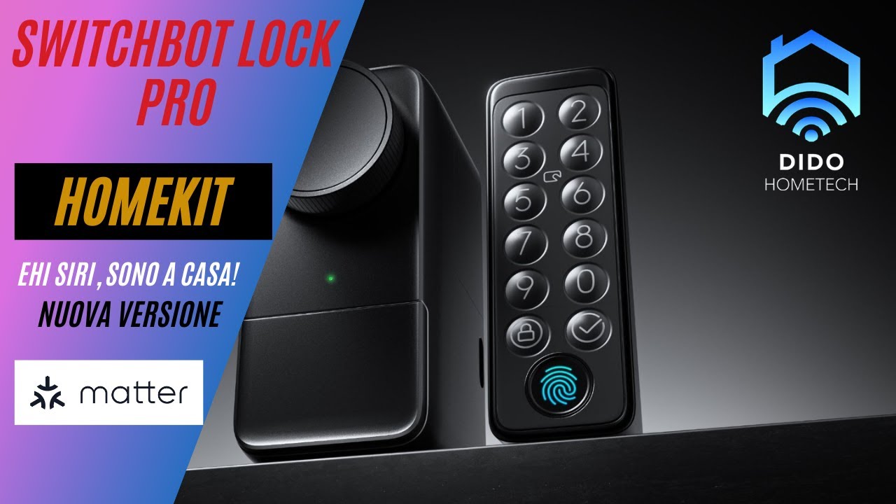 SwitchBot Lock Pro Matter/Homekit - Aprire il portone di casa è sempre più semplice e sicuro!