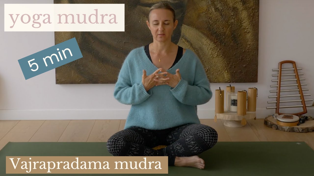 Mudra : Vajrapradama, le geste de la confiance inébranlable