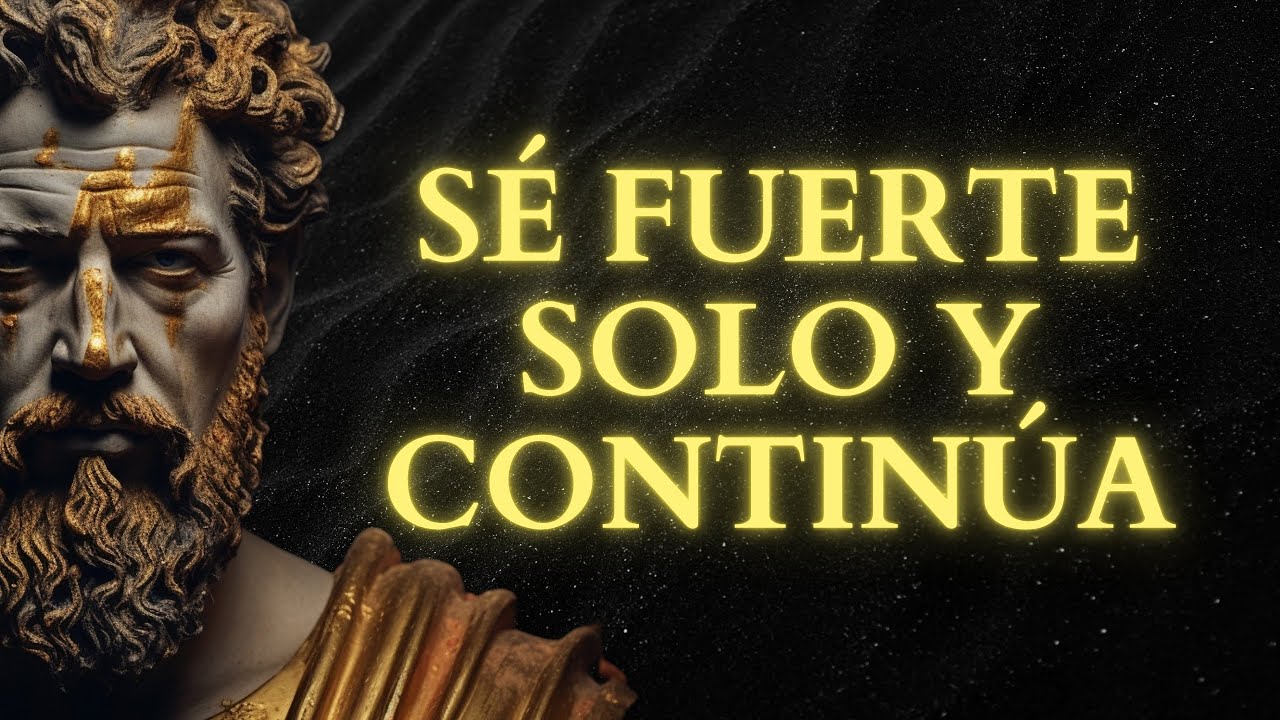 CONTINÚA SOLO: CRECE en SILENCIO, Sé FUERTE | Estoicismo