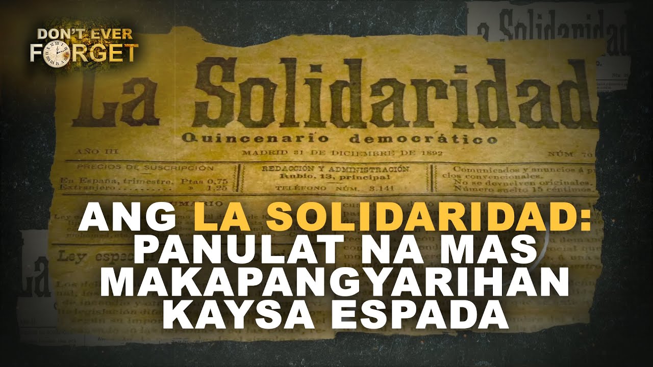 ANG LA SOLIDARIDAD: PANULAT NA MAS MAKAPANGYARIHAN KAYSA ESPADA | DobolP TV