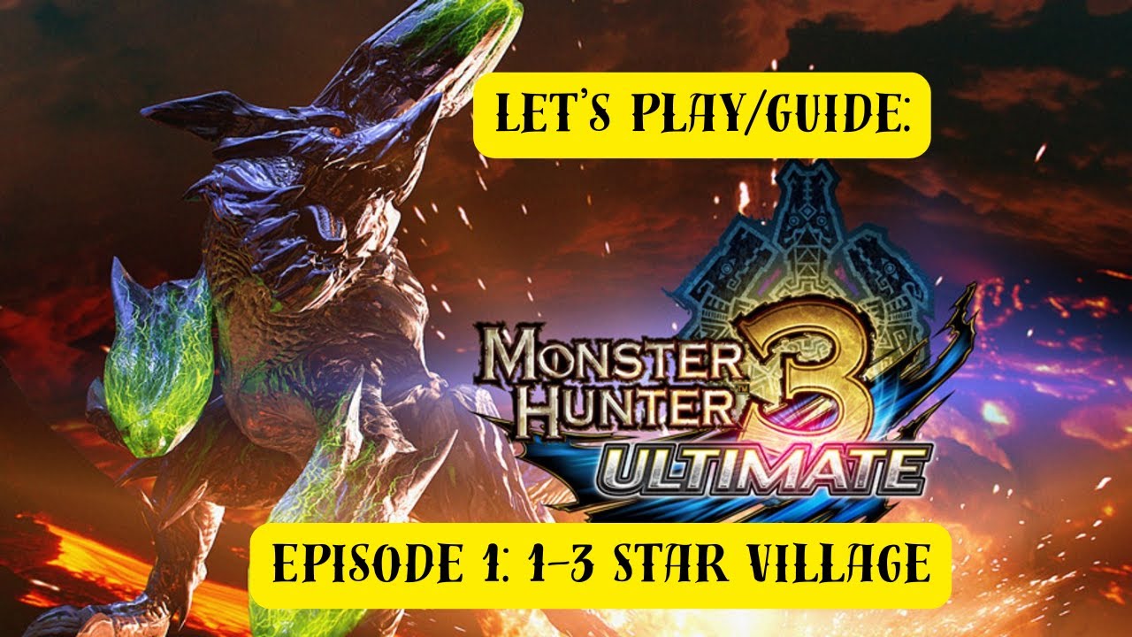 Let's Play Monster Hunter 3 Ultimate!
