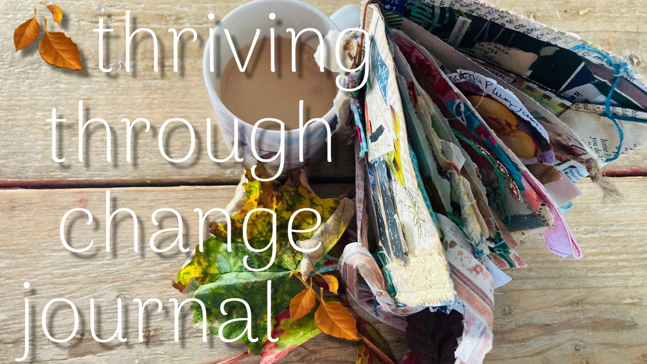 Junk journal flip Autumn Fall thriving change positive vibes #flipthroughfriday