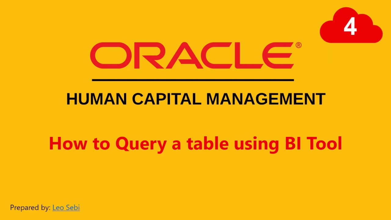 4. How to Query a table using BI Tool in Oracle HCM Cloud