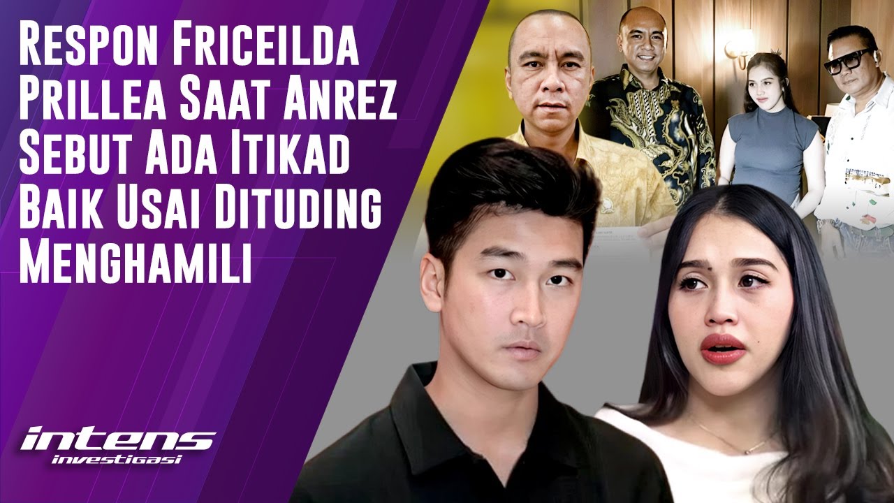 Respon Friceilda Saat Anrez Sebut Ada Itikad Baik | Intens Investigasi | Eps 6182