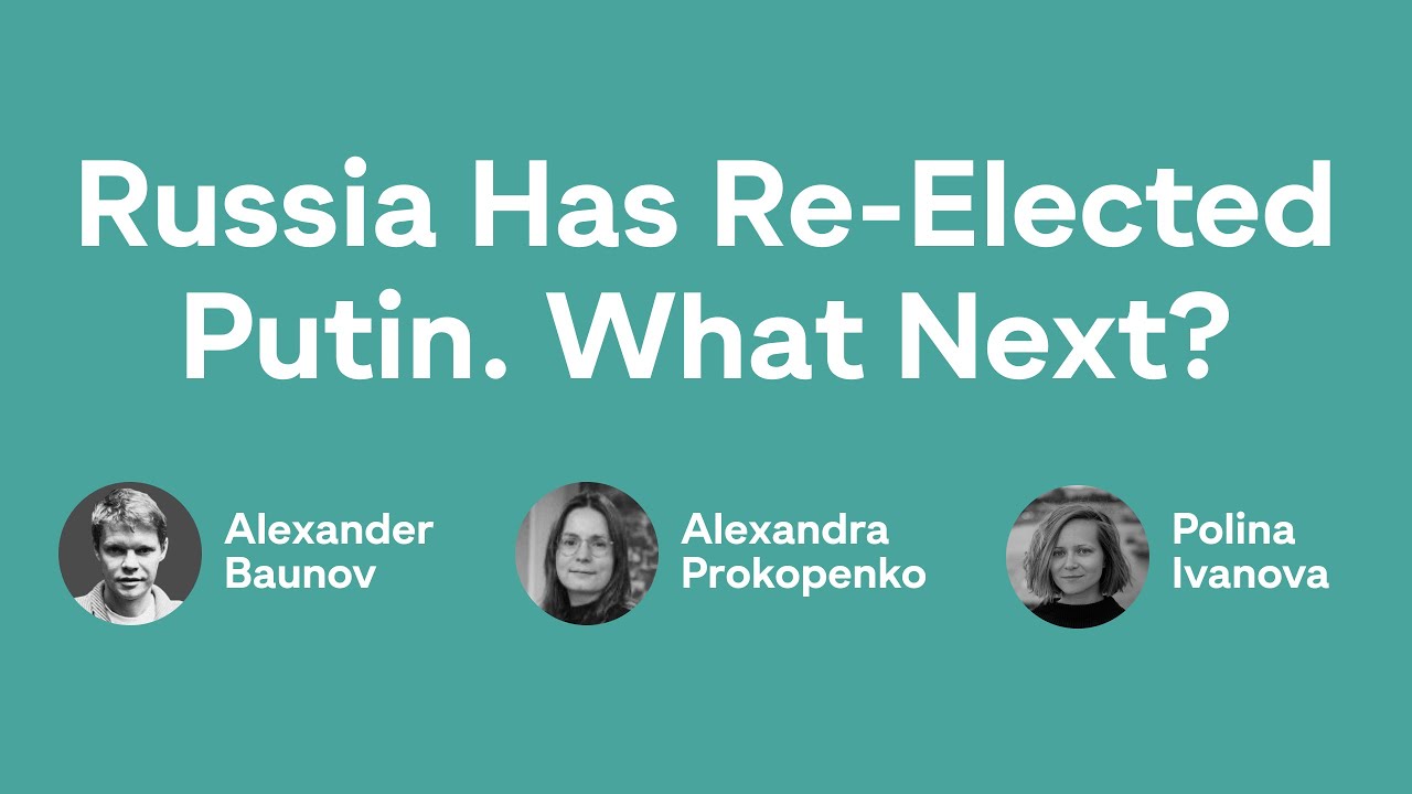 Russia Has Re-Elected Putin. What Next?