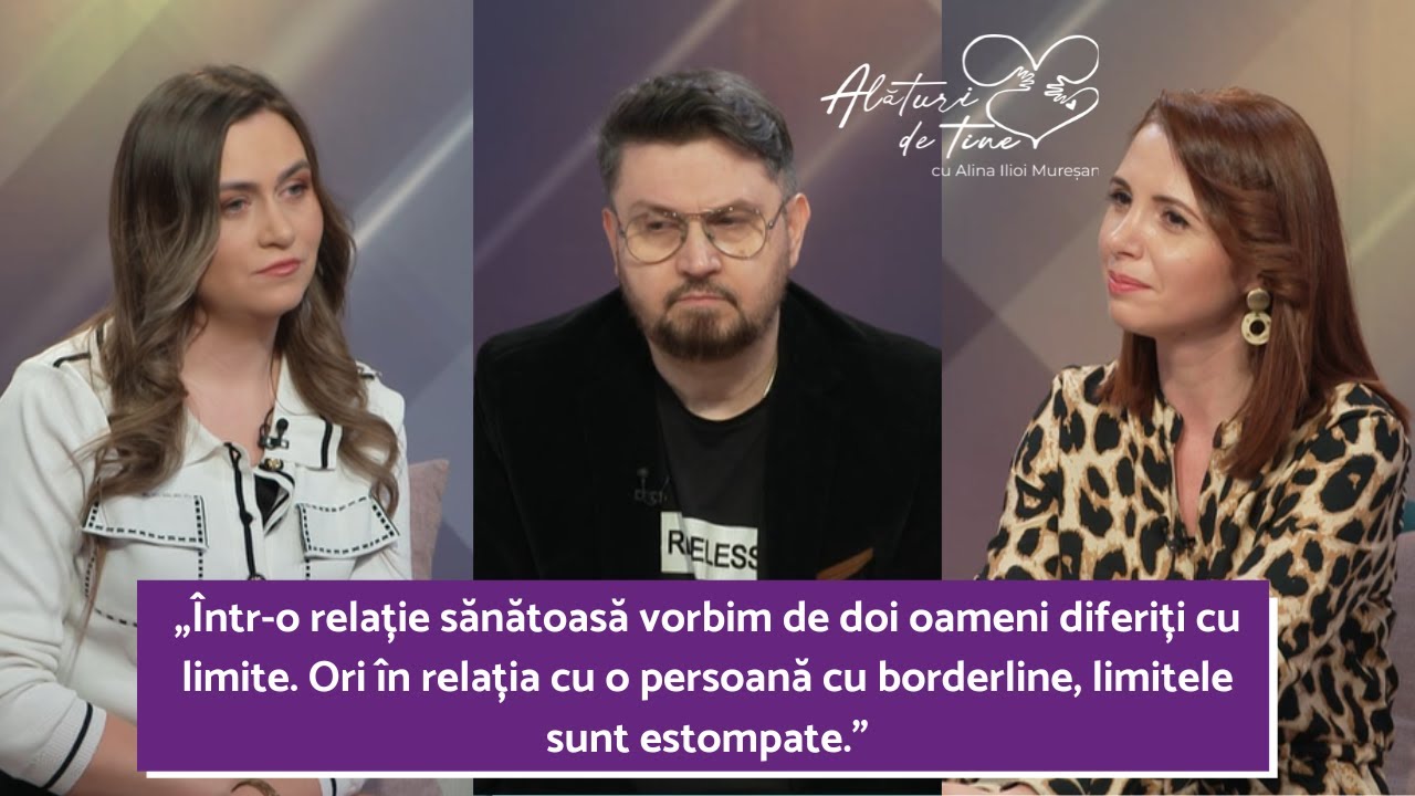 Alături de tine – Borderline: Cum să trăiești cu persoane cu emoții extreme