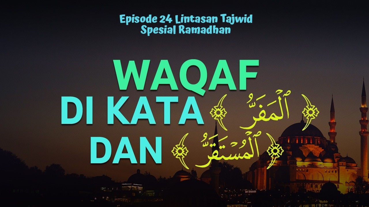 Episode 24 Lintasan Tajwid Spesial Ramadhan 1447 H