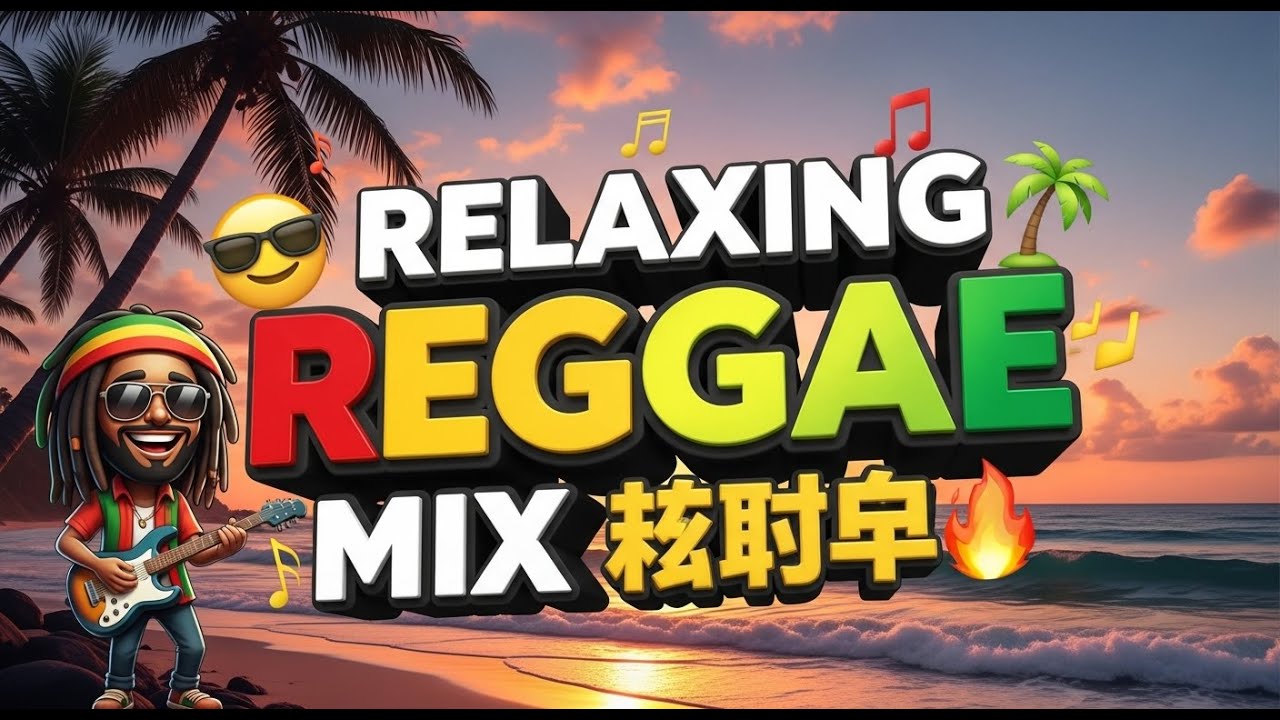 ENGLISH CHILL ISLAND REGGAE MIX 2026 💛 CHILL RELAXING VIBES