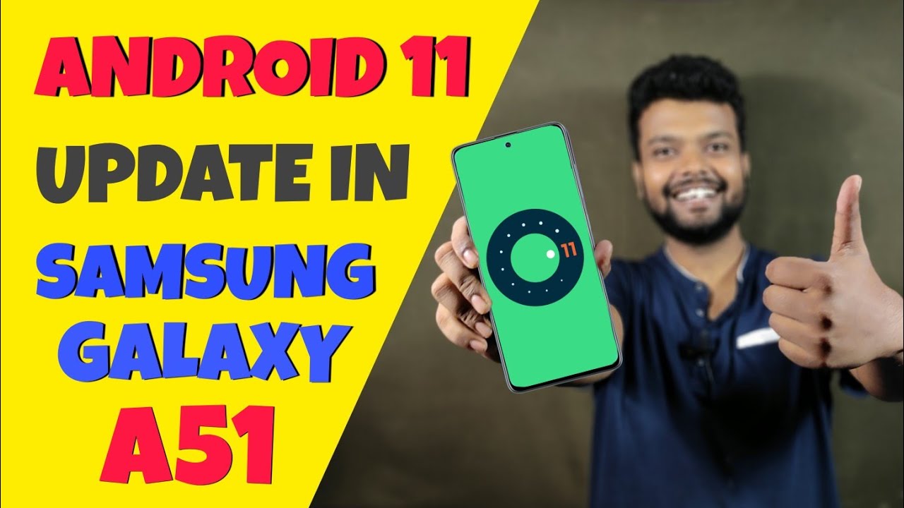 ANDROID 11 UPDATE IN SAMSUNG GALAXY A51 🔥
